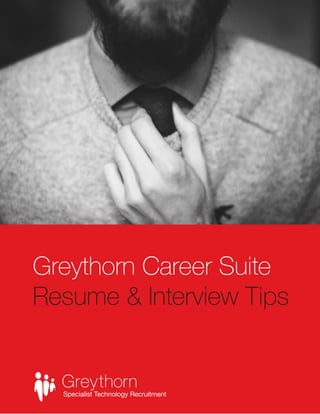 Greythorn Career Suite
Resume & Interview Tips
 