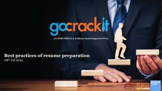 Best practices of resume preparation
08th Jul 2022
An IIMB NSRCEL & Goldman Sachs Supported Firm
 