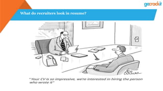 What do recruiters look in resume?
 