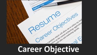 Career Objective  
