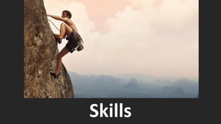 Skills  