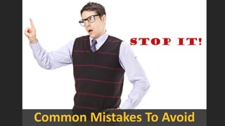 Common Mistakes To Avoid  