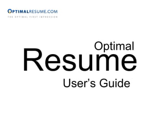 Optimal Resume User’s Guide 