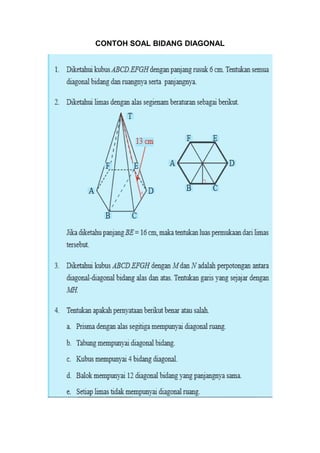 CONTOH SOAL BIDANG DIAGONAL
 