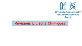 Révisions Liaisons Chimiques
 