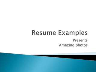 Resume Examples Presents Amazing photos 