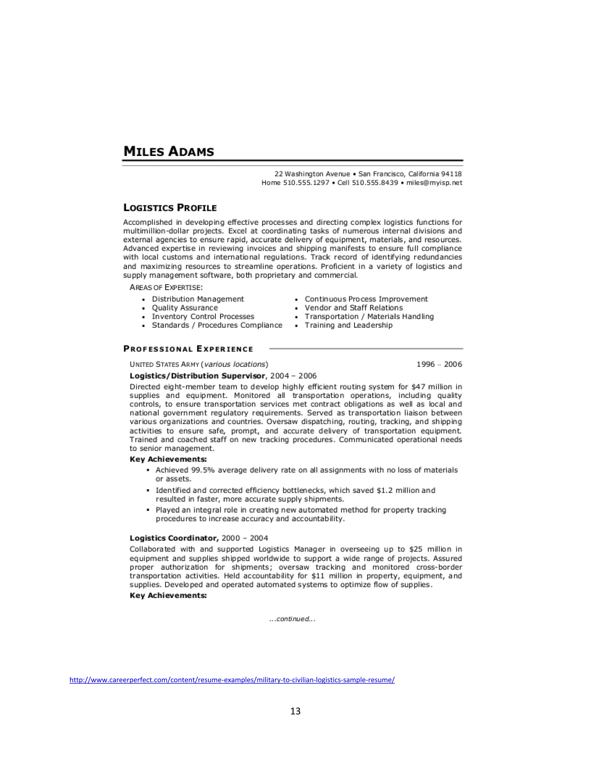http://www.careerperfect.com/content/resume-examples/military-to-civilian-logistics-sample-resume/



                                                                  13
 