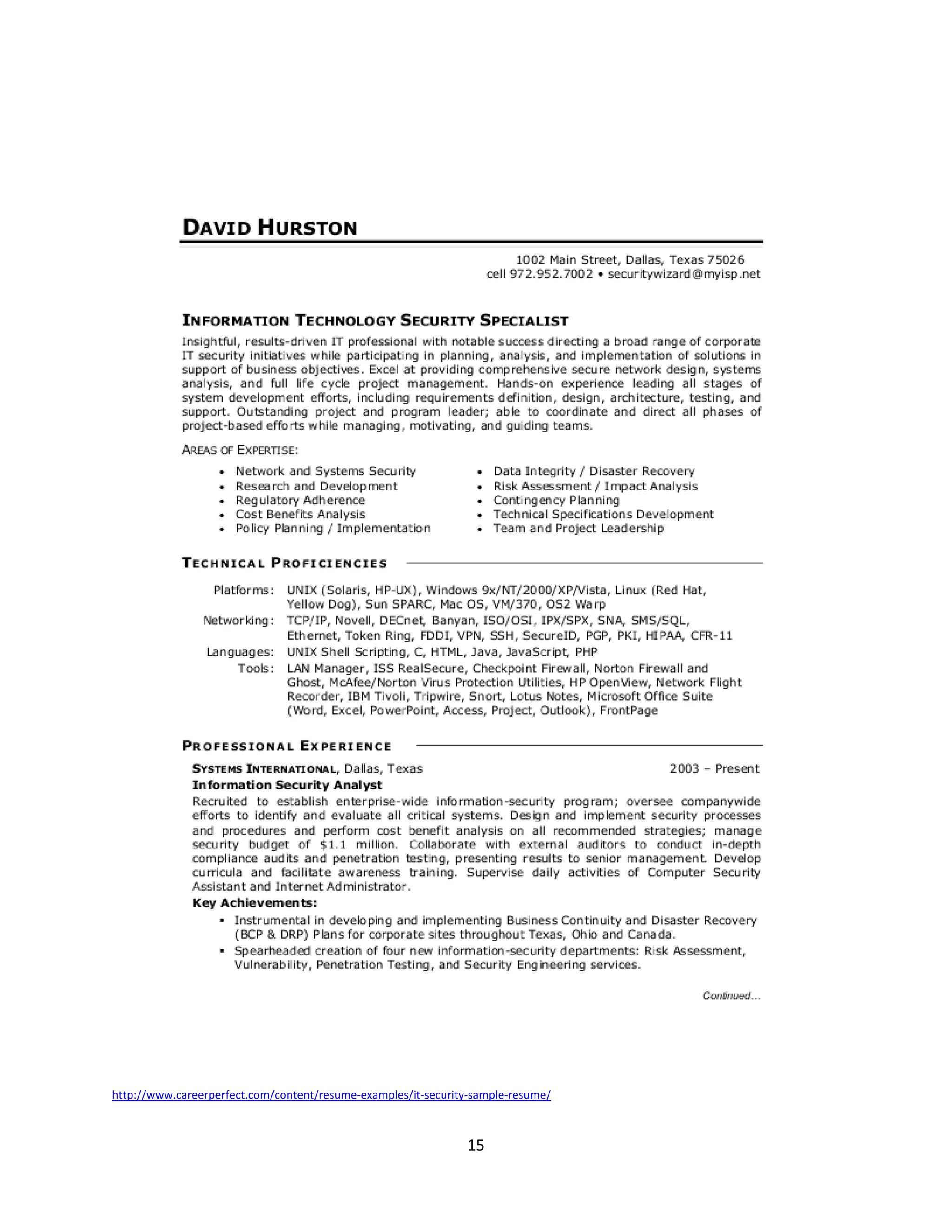 http://www.careerperfect.com/content/resume-examples/it-security-sample-resume/



                                                               15
 