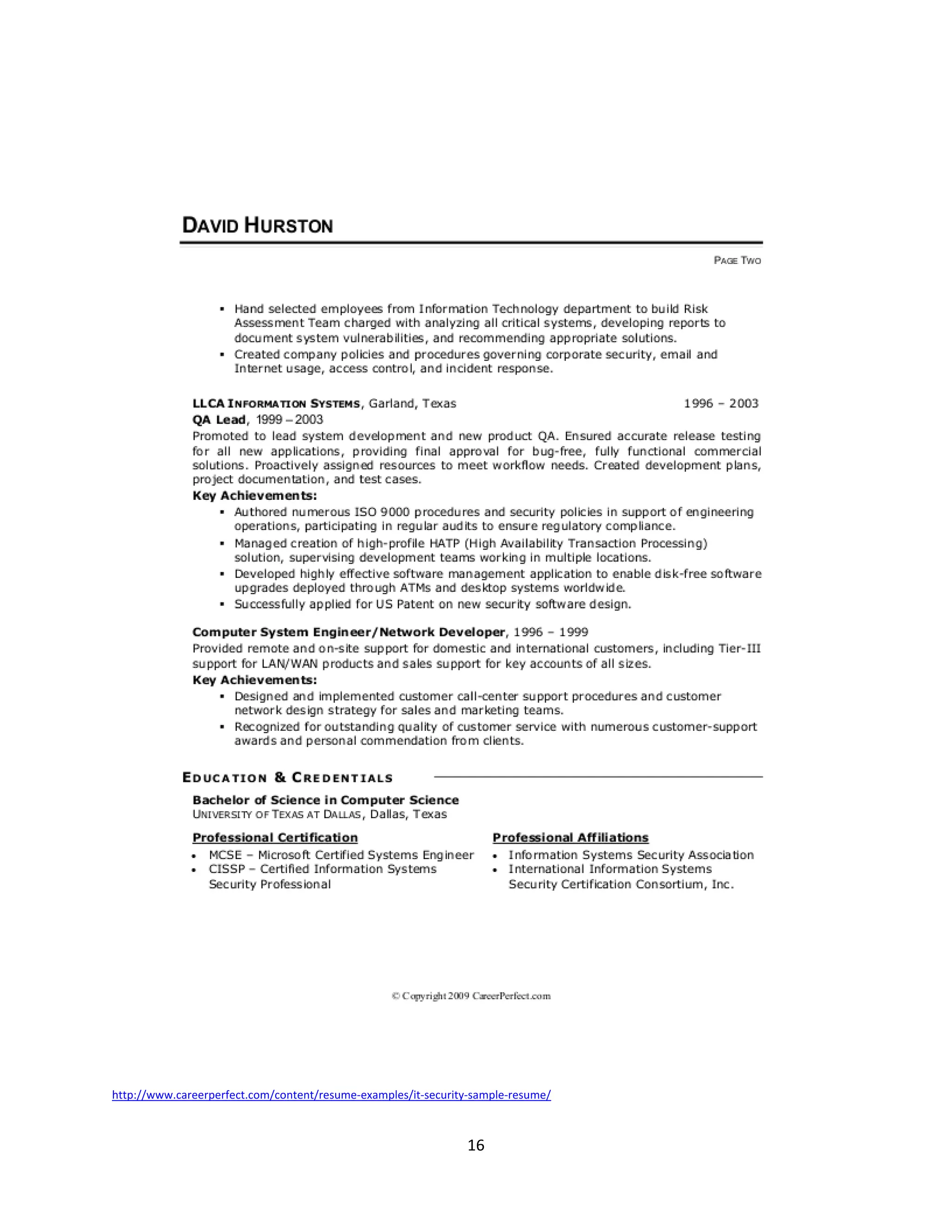http://www.careerperfect.com/content/resume-examples/it-security-sample-resume/



                                                               16
 
