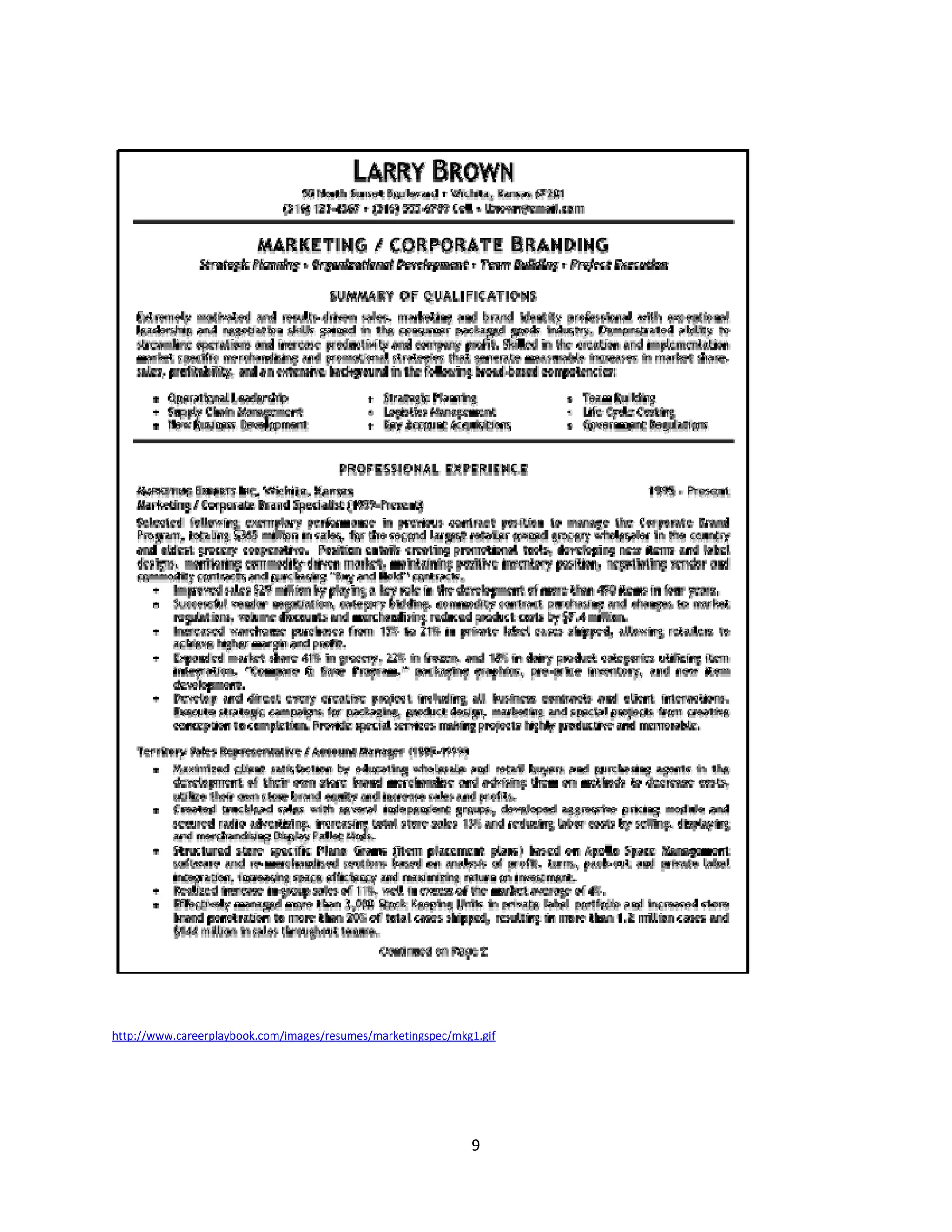 http://www.careerplaybook.com/images/resumes/marketingspec/mkg1.gif




                                                              9
 