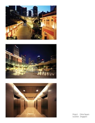 Project: China Square
Location: Singapore
 
