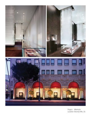 Project: Mikimoto
Location: Beverly Hills, CA
 
