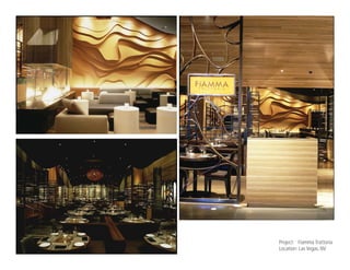 Project: Fiamma Trattoria
Location: Las Vegas, NV
 