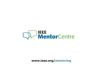 www.ieee.org/mentoring 
 