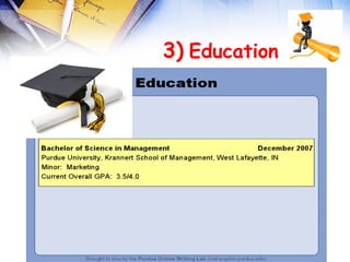  
 3) Education
 
