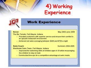  
 4) Working
Experience
 