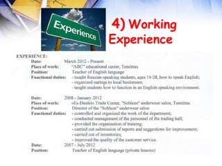 
 4) Working
Experience
 