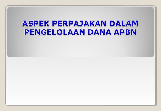 Resume Materi Pajak Dalam Pengelolaan Dana Apbn