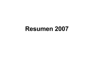 Resumen 2007 