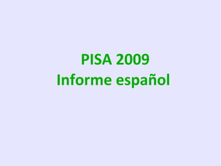 PISA 2009 Informe español  