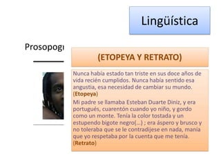 Lingüística 
Prosopografía 
 