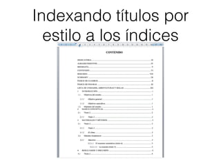 Indexando títulos por
  estilo a los índices
 