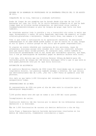 RESUMEN DE LA ASAMBLEA DE PROFESORADO DE LA ENSEÑANZA PÚBLICA DEL 31 DE AGOSTO
DE 2011.

Compañer@s de la tiza, familias y...