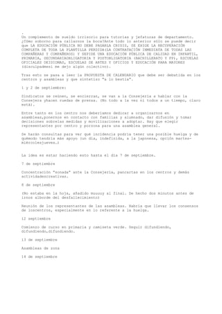 .
Un complemento de sueldo irrisorio para tutorías y jefaturas de departamento.
¿Cómo soborno para callarnos la boca?Ante ...