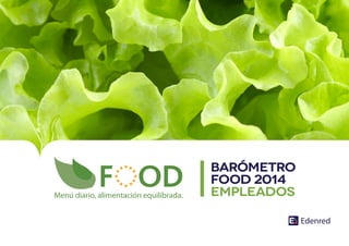 Barómetro FOOD sobre hábitos de alimentación saludables 2014