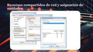 Recursos compartidos de red y asignación de
unidades
 