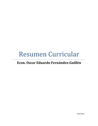 Resumen Curricular
Ec. Oscar Eduardo Fernández-Guillén
Año 2016
 