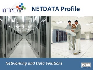 Networking and Data Solutions NETDATA Profile 