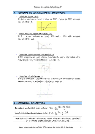 Resumen de Análisis. Matemáticas II 
3.- TEOREMAS DE CONTINUIDAD EN INTERVALOS 
· TEOREMA DE BOLZANO. 
Si f(x) es continua...