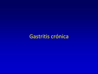 Gastritis crónica 