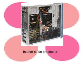 Interior de un ordenador. 