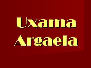 UxamaUxama
ArgaelaArgaela
 