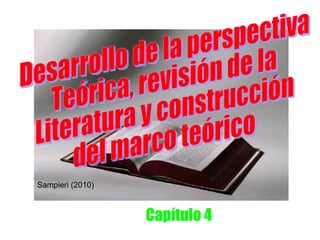 FRIDA DÍAZ BARRIGA
                        UNAM
Sampieri (2010)



                        Capítulo 4
 