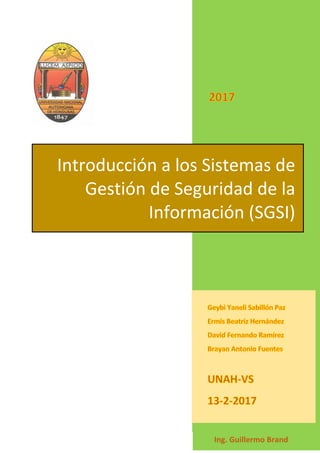 Introducción a los Sistemas de
Gestión de Seguridad de la
Información (SGSI)
Ing. Guillermo Brand
 
