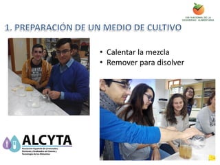 • Calentar la mezcla
• Remover para disolver