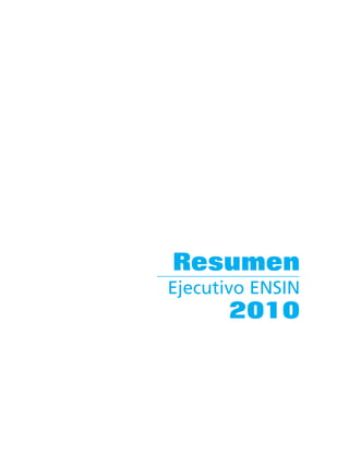 Resumen
Ejecutivo ENSIN
      2010
 