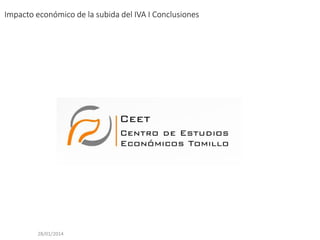 Impacto económico de la subida del IVA I Conclusiones

28/01/2014

 