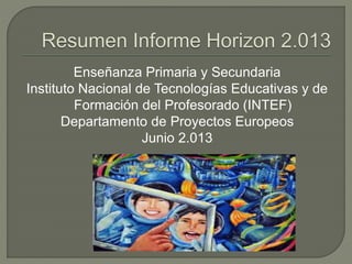 Enseñanza Primaria y Secundaria 
Instituto Nacional de Tecnologías Educativas y de 
Formación del Profesorado (INTEF) 
Dep...