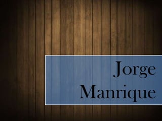 Jorge
Manrique
 