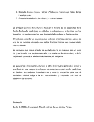 Cuenta la historia de cómo han sido los asesinatos de los integrantes de la Familia Baskerville