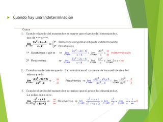  Cuando hay una indeterminación
 