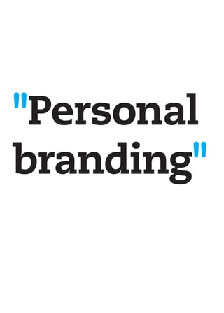 "Personal
branding"
 