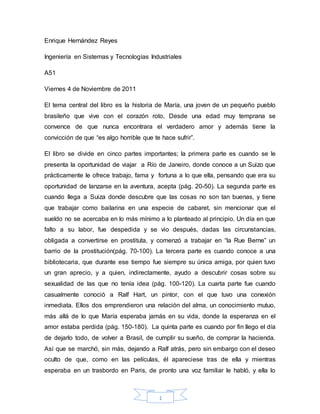1
Enrique Hernández Reyes
Ingeniería en Sistemas y Tecnologías Industriales
A51
Viernes 4 de Noviembre de 2011
El tema cen...