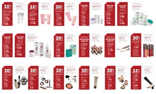 25%

DE
DESCUENTO

en productos de la línea
chronos tratamiento
intensivo

Encuentra esta
promoción en la
página 57
de la Revista
Natura15/2013

De: $ 18.400

De: $ 13.180

13.800

A:

$

Crema para labios
y contorno de labios – 15 g

$

9.900

descuento
especial

descuento
especial

EN LOS NUEVOS
PRODUCTOS DE
REVITALIZACIÓN
POST QUÍMICA

EN LOS NUEVOS
PRODUCTOS DE
REVITALIZACIÓN
POST QUÍMICA

Shampoo – 300 ml
(37703) 2 pts

De: $ 3.700

A:

$

3.300

Acondicionador – 300 ml
(37701) 2 pts

De: $ 3.700
A:

$

3.300

Máscara intensa – 250 g
(37699) 4 pts

De: $ 5.900

A:

$

4.700

20%

DE
DESCUENTO

en productos aquarela
seleccionados
Máscara para
pestañas negra
supermáscara – 12 ml
(36900) 3 pts

De: $ 4.900
A:

$

3.900

$

$

Encuentra esta
promoción en las
páginas 80 y 81
de la Revista
Natura15/2013

A:

$

20%

DE
DESCUENTO

en productos aquarela
seleccionados
Dúo de Sombras – 3 g
3 pts

De: $ 4.900
A:

$

3.900

lila y rosa 4 (36901)
marrón y dorado 3(36931)
rosa y negro 1(36974)

De: $ 4.400

6.200

$

A:

$

3.400

Delineador de ojos – 1,3 g
2 pts

De: $ 3.400
A:

$

2.600

negro (36876)
marrón (36877)

Encuentra esta
promoción en la
página 82
de la Revista
Natura15/2013

en productos aquarela
seleccionados
Kit de pinceles*

(10725) 8 pts
De: $ 9.900
A:

$

7.900

Rubor compacto – 3 g
4 pts

De: $ 5.400
A:

$

4.200

rosa claro 3 (36936)
rosa 1 (36883)
bronce 4 (36881)

3.900

APROVECHA

descuento
especial

Encuentra esta
promoción en la
página 75
de la Revista
Natura15/2013

A:

$

3.100

20%

DE
DESCUENTO

en productos aquarela
seleccionados

A:

$

APROVECHA

descuento
especial

De: $ 6.600
A:

$

5.200

beige translúcido
10 (36898)
beige castaño
18 (36895)
beige claro
16 (36896)

Encuentra esta
promoción en la
página 76
de la Revista
Natura15/2013

A:

$

DE
DESCUENTO

en productos aquarela
seleccionados
4 pts

12,5 g

De: $ 6.100
A:

$

4.800

color 30 (36894)
color 33 (36933)
Polvo compacto – 6,5 g
6 pts

De: $ 7.900
A:

$

6.300

beige claro 40
(38729)
beige medio 44
(38730)

en productos aquarela
seleccionados

A:

$

3.400

rosa 7 (36961)
rosa 39 (36962)
pink 201 (36960)
coral 20 (36969)
rojo 4 (36964)
rojo 21(36963)
marrón 2(36965)

2.700

20%

DE
DESCUENTO
Gloss – 8 ml
3 pts

boca
(36966)
terracota
(36968)

Encuentra esta
promoción en la
página 84
de la Revista
Natura15/2013

20%

Encuentra esta
promoción en la
página 79
de la Revista
Natura15/2013

De: $ 4.400

De: $ 3.400

Base 3

Base líquida – 25 ml
5 pts

4.700

Delineador
de boca – 1,4 g
2 pts

marrón 66(36950)
vino 40 (36949)
cobre 4 (36952)
rojo 45 (36946)
boca 67 (36953)
boca 33 (36951)
naranja 6 (36947)
coral 65 (36948)
cereza 63 (36944)
rosa 18 (36941)
rosa 64 (36945)
rosa 17 (36940)
pink 19 (36942)

Encuentra esta
promoción en las
páginas 83 y 84
de la Revista
Natura15/2013

De: $ 5.900

3.900

por
lanzamiento
en aquarela

De: $ 3.900

590

DE
DESCUENTO

$

Labial hidratante
– 3,5 g 3 pts

790

20%

A:

3.900

Máscara
intesiva – 250 g
(37718) 4 pts

De: $ 4.900

por
lanzamiento
en aquarela

De: $ 790

De: $ 7.900

color 1 (36970)
color 2 (36971)
color 3 (36972)
color 4 (36973)

A:

Medidas: 23 x 18 x 9 cm

3.900

3.300

De: $ 4.900

Bolsa pequeña
(37751) 1 pt

De: $ 5.100
A:

$

Crema capilar
pre-alisado – 100 ml
(37709) 3 pts

Encuentra esta
promoción en la
página 70
de la Revista
Natura15/2013

$

Fluído prolongador
de rizos – 300 ml
(37716) 3 pts

A:

$

Crema para peinar
sin enjuague 200 ml
(37717) 3 pts
A:

3.300

A:

Encuentra esta
promoción en las
páginas 62 y 63
de la Revista
Natura15/2013

De: $ 4.900

Shampoo – 300 ml
(37724) 2 pts

De: $ 3.700

3.300

De: $ 3.700

De: $ 990
A:

$

Acondicionador – 300 ml
(37713) 2 pts

Medidas:
35 x 25 x 11 cm

Crema día
y noche – 150 ml
(37697) 4 pts

3.300

A:

$

Bolsa mediana
(37752) 1 pt

3.900

EN LOS NUEVOS
PRODUCTOS DE
RIZOS DEFINIDOS

De: $ 3.700

5.200

DE
DESCUENTO

EN LOS NUEVOS
PRODUCTOS DE
RIZOS DEFINIDOS

De: $ 3.700

A:

5.200

20%

descuento
especial

Acondicionador – 300 ml
(37721) 2 pts

4.700

Shampoo – 300 ml
(37715) 2 pts

De: $ 6.590
$

descuento
especial

$

A:

Hidratante día
FPS 15 – 50 ml
(31481) 5 pts
A:

De: $ 4.900
$

$

EN LOS NUEVOS
PRODUCTOS DE
LISO Y SUELTO

Encuentra esta
promoción en las
páginas 60 y 61
de la Revista
Natura15/2013

De: $ 5.900

en bolsas creer
para ver

Cuarteto de sombras
– 2,4 g 6 pts

$

+

Encuentra esta
promoción en las
páginas 64 y 65
de la Revista
Natura15/2013

Delineador
líquido negro – 3 ml
(36878) 3 pts

A:

A:

descuento
especial
Máscara intensa – 250 g
(37711) 4 pts

De: $ 6.590

Fluido revitalizador
de puntas – 30 ml
(37696) 3 pts
A:

DE
DESCUENTO
Hidratante
noche 50 ml
(31482) 5 pts

$ 3.380

De: $ 13.200
A:

9.800

AHORRO

(20956) 10 pts

20%

Encuentra esta
promoción en la
página 59
de la Revista
Natura15/2013

en hidratante
faces día y noche

KIT ROSTRO FACES
Hidratante día FPS 15 +
Hidratante noche
(43690) 8 pts

contorno de ojos – 15 g
(20958) 14 pts

$

DE
DESCUENTO
en el KIT
Rostro faces

Emulsión antiseñales

A:

25%

Encuentra esta
promoción en la
página 59
de la Revista
Natura15/2013

Encuentra esta
promoción en la
página 85
de la Revista
Natura15/2013

25%

DE
DESCUENTO
en pre
maquillaje y
correctores

Pre maquillaje – 20 g
(24283) 8 pts

De: $ 10.200
A:

$

7.500

Corrector alta
cobertura – 10 g
4 pts

De: $ 6.100
A:

$

4.500

claro (27293)
rosado (27294)
medio (27295)

Encuentra esta
promoción en la
página 91
de la Revista
Natura15/2013

 