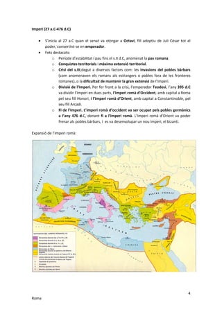 Imperi (27 a.C-476 d.C)

   •   S’inicia al 27 a.C quan el senat va otorgar a Octavi, fill adoptiu de Juli Cèsar tot el
  ...