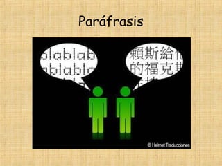 Paráfrasis
 
